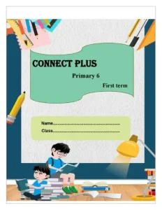مذكرة Connect Plus 6 للصف السادس الابتدائي الترم الاول
